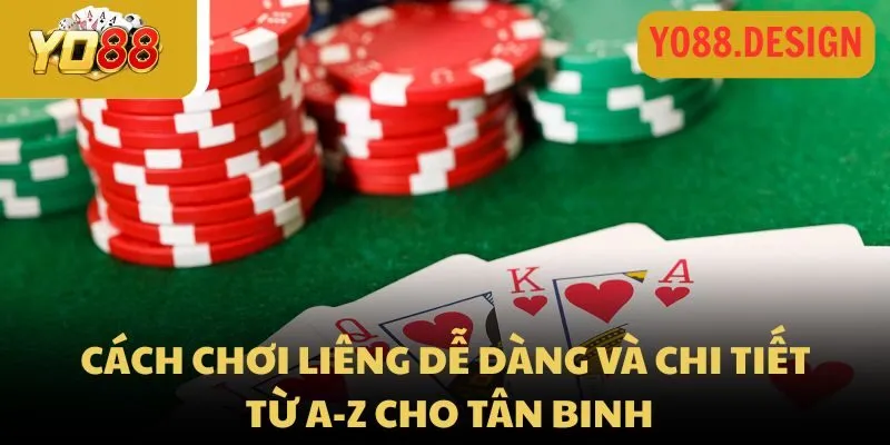Cách chơi Liêng dễ dàng và chi tiết từ A-Z cho tân binh Cách chơi Liêng dễ dàng và chi tiết từ A-Z cho tân binh