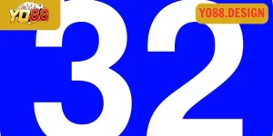 Đề về 32 hôm sau đánh con gì? Kinh nghiệm chốt số hiệu quả